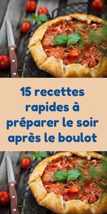15 recettes rapides à préparer après le travail