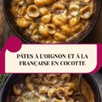 pates a loignon et a la francaise en cocotte 2026 07 18 032717 512x1024 1