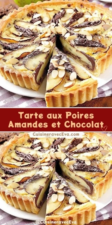 Tarte aux Poires avec Amandes et Chocolat, dessert élégant et gourmand